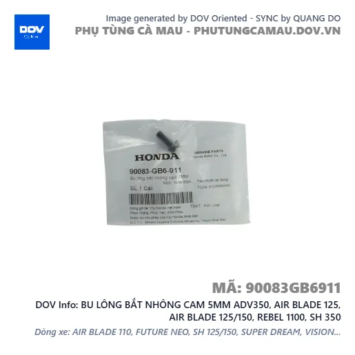BU LÔNG BẮT NHÔNG CAM 5MM ADV350, AIR BLADE 125, AIR BLADE 125/150, REBEL 1100, SH 350 — 90083GB6911