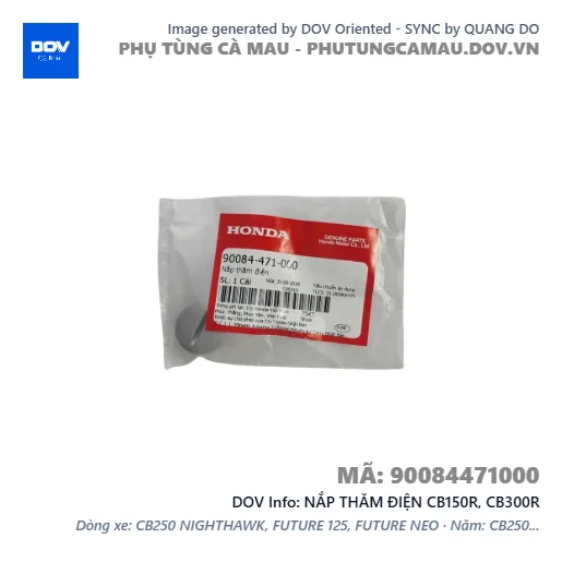 NẮP THĂM ĐIỆN CB150R, CB300R — 90084471000