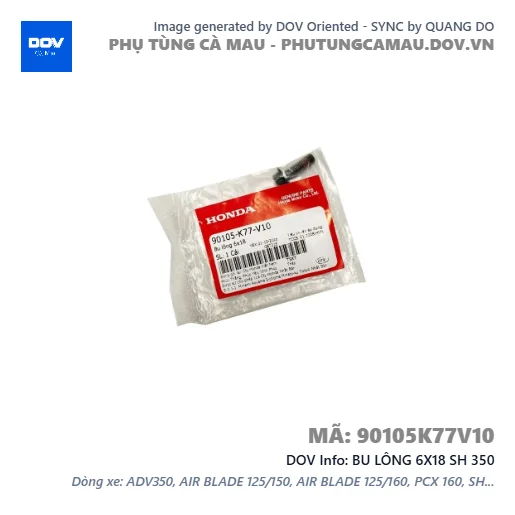 BU LÔNG 6X18 SH 350 — 90105K77V10
