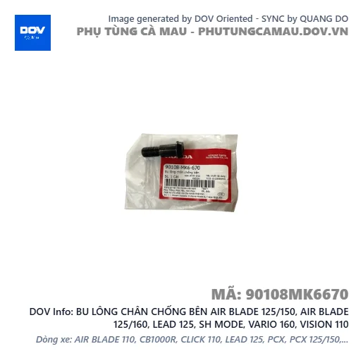 BU LÔNG CHÂN CHỐNG BÊN AIR BLADE 125/150, AIR BLADE 125/160, LEAD 125, SH MODE, VARIO 160, VISION 110 — 90108MK6670