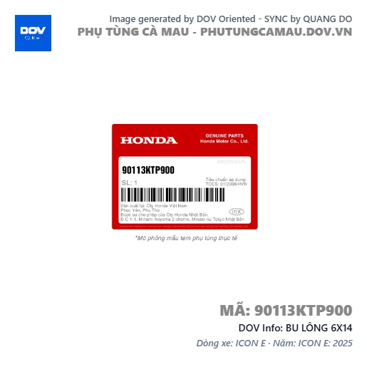 BU LÔNG 6X14  — 90113KTP900