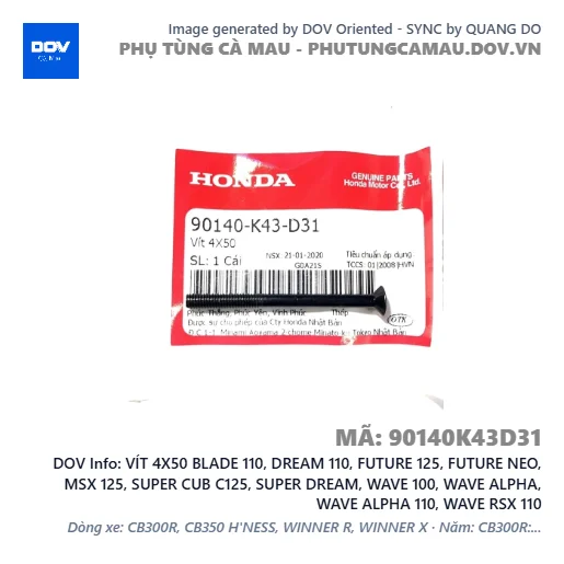 VÍT 4X50 BLADE 110, DREAM 110, FUTURE 125, FUTURE NEO, MSX 125, SUPER CUB C125, SUPER DREAM, WAVE 100, WAVE ALPHA, WAVE ALPHA 110, WAVE RSX 110 — 90140K43D31