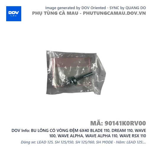 BU LÔNG CÓ VÒNG ĐỆM 6X40 BLADE 110, DREAM 110, WAVE 100, WAVE ALPHA, WAVE ALPHA 110, WAVE RSX 110 — 90141K0RV00