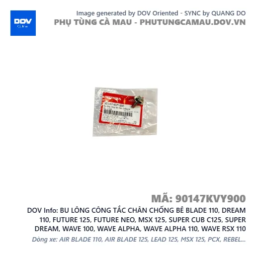 BU LÔNG CÔNG TẮC CHÂN CHỐNG BÊ BLADE 110, DREAM 110, FUTURE 125, FUTURE NEO, MSX 125, SUPER CUB C125, SUPER DREAM, WAVE 100, WAVE ALPHA, WAVE ALPHA 110, WAVE RSX 110 — 90147KVY900
