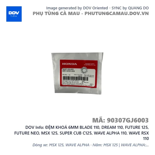 ĐỆM KHOÁ 6MM BLADE 110, DREAM 110, FUTURE 125, FUTURE NEO, MSX 125, SUPER CUB C125, WAVE ALPHA 110, WAVE RSX 110 — 90307GJ6003