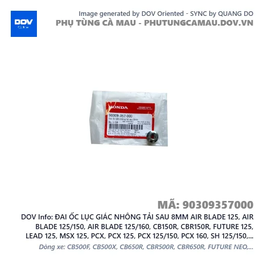 ĐAI ỐC LỤC GIÁC NHÔNG TẢI SAU 8MM AIR BLADE 125, AIR BLADE 125/150, AIR BLADE 125/160, CB150R, CBR150R, FUTURE 125, LEAD 125, MSX 125, PCX, PCX 125, PCX 125/150, PCX 160, SH 125/150, SH 125/160, SH MODE, SUPER CUB C125, VARIO 160, VISION 110, WINNER 150, WINNER R, WINNER X — 90309357000