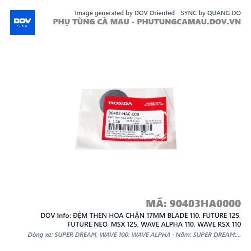 ĐỆM THEN HOA CHẶN 17MM BLADE 110, FUTURE 125, FUTURE NEO, MSX 125, WAVE ALPHA 110, WAVE RSX 110 — 90403HA0000