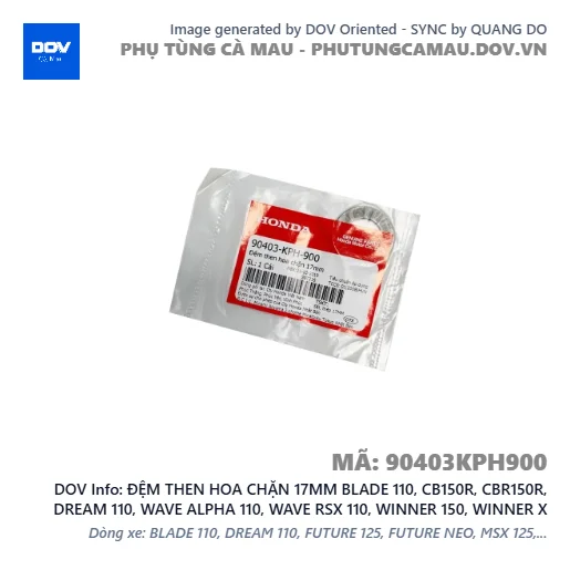 ĐỆM THEN HOA CHẶN 17MM BLADE 110, CB150R, CBR150R, DREAM 110, WAVE ALPHA 110, WAVE RSX 110, WINNER 150, WINNER X — 90403KPH900