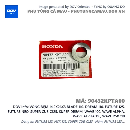 VÒNG ĐỆM 14.2X26X3 BLADE 110, DREAM 110, FUTURE 125, FUTURE NEO, SUPER CUB C125, SUPER DREAM, WAVE 100, WAVE ALPHA, WAVE ALPHA 110, WAVE RSX 110 — 90432KPTA00