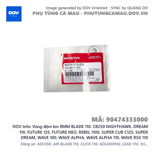 Vòng đệm kín 8MM BLADE 110, CB250 NIGHTHAWK, DREAM 110, FUTURE 125, FUTURE NEO, REBEL 1100, SUPER CUB C125, SUPER DREAM, WAVE 100, WAVE ALPHA, WAVE ALPHA 110, WAVE RSX 110 — 90474333000