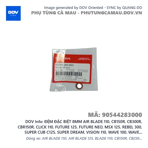 ĐỆM ĐẶC BIỆT 8MM AIR BLADE 110, CB150R, CB300R, CBR150R, CLICK 110, FUTURE 125, FUTURE NEO, MSX 125, REBEL 300, SUPER CUB C125, SUPER DREAM, VISION 110, WAVE 100, WAVE ALPHA, WINNER 150, WINNER R, WINNER X — 90544283000