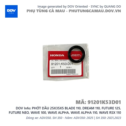 PHỚT DẦU 25X35X5 BLADE 110, DREAM 110, FUTURE 125, FUTURE NEO, WAVE 100, WAVE ALPHA, WAVE ALPHA 110, WAVE RSX 110 — 91201K53D01