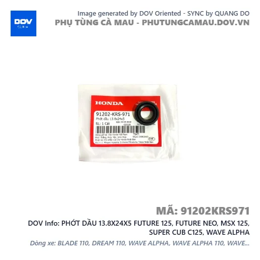 PHỚT DẦU 13.8X24X5 FUTURE 125, FUTURE NEO, MSX 125, SUPER CUB C125, WAVE ALPHA — 91202KRS971