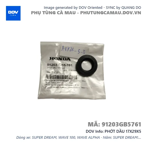 PHỚT DẦU 17X29X5  — 91203GB5761