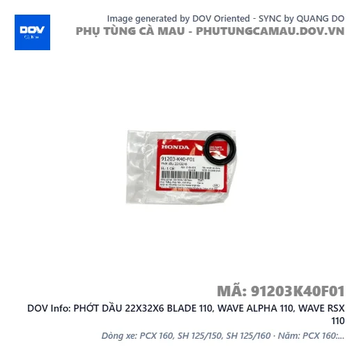 PHỚT DẦU 22X32X6 BLADE 110, WAVE ALPHA 110, WAVE RSX 110 — 91203K40F01