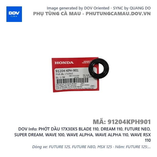 PHỚT DẦU 17X30X5 BLADE 110, DREAM 110, FUTURE NEO, SUPER DREAM, WAVE 100, WAVE ALPHA, WAVE ALPHA 110, WAVE RSX 110 — 91204KPH901