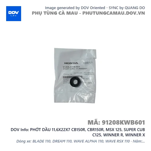PHỚT DẦU 11,6X22X7 CB150R, CBR150R, MSX 125, SUPER CUB C125, WINNER R, WINNER X — 91208KWB601