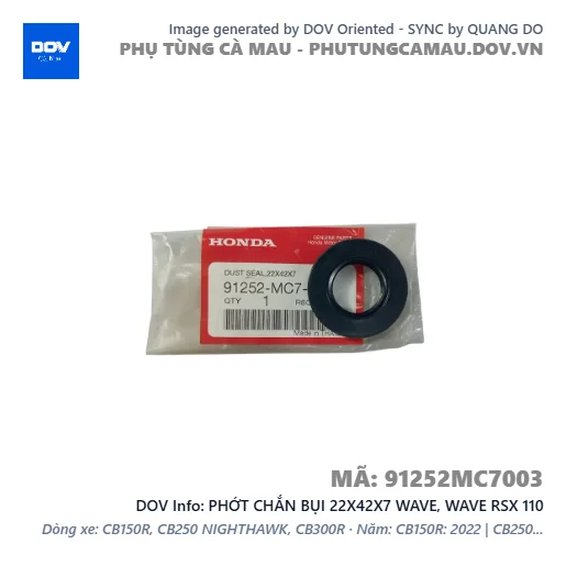PHỚT CHẮN BỤI 22X42X7 WAVE, WAVE RSX 110 — 91252MC7003