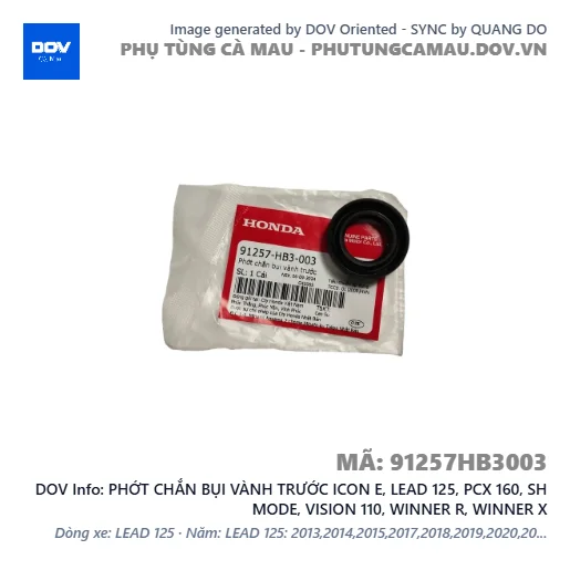 PHỚT CHẮN BỤI VÀNH TRƯỚC ICON E, LEAD 125, PCX 160, SH MODE, VISION 110, WINNER R, WINNER X — 91257HB3003