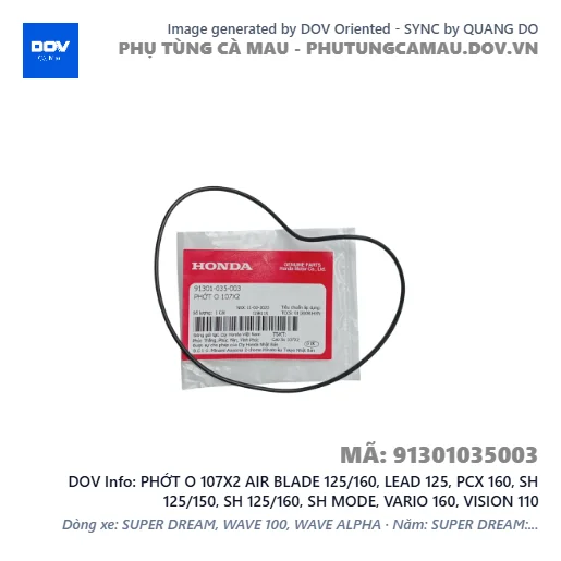 PHỚT O 107X2 AIR BLADE 125/160, LEAD 125, PCX 160, SH 125/150, SH 125/160, SH MODE, VARIO 160, VISION 110 — 91301035003