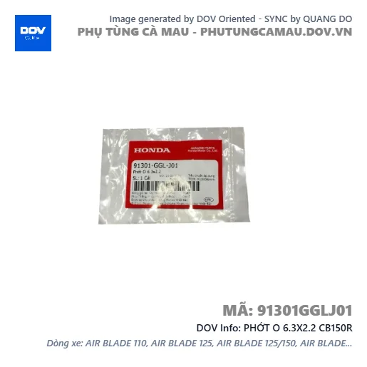 PHỚT O 6.3X2.2 CB150R — 91301GGLJ01