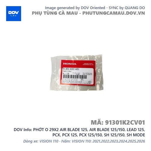 PHỚT O 29X2 AIR BLADE 125, AIR BLADE 125/150, LEAD 125, PCX, PCX 125, PCX 125/150, SH 125/150, SH MODE — 91301K2CV01