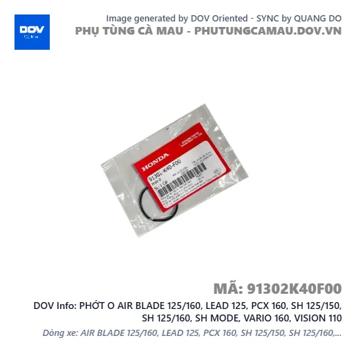 PHỚT O AIR BLADE 125/160, LEAD 125, PCX 160, SH 125/150, SH 125/160, SH MODE, VARIO 160, VISION 110 — 91302K40F00