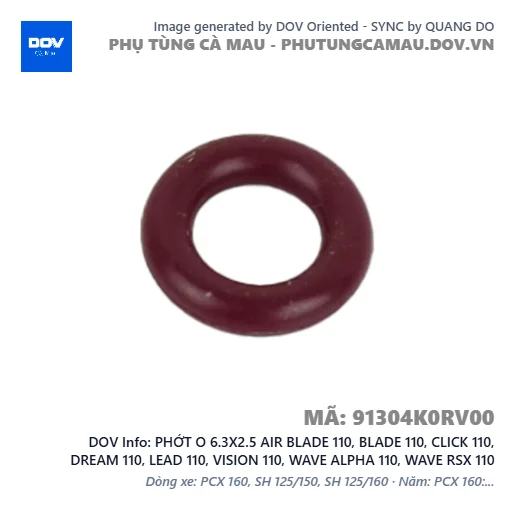 PHỚT O 6.3X2.5 AIR BLADE 110, BLADE 110, CLICK 110, DREAM 110, LEAD 110, VISION 110, WAVE ALPHA 110, WAVE RSX 110 — 91304K0RV00
