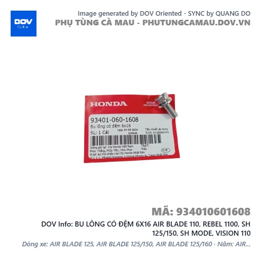BU LÔNG CÓ ĐỆM 6X16 AIR BLADE 110, REBEL 1100, SH 125/150, SH MODE, VISION 110 — 934010601608
