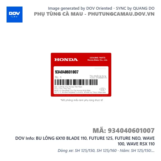 BU LÔNG 6X10 BLADE 110, FUTURE 125, FUTURE NEO, WAVE 100, WAVE RSX 110 — 934040601007