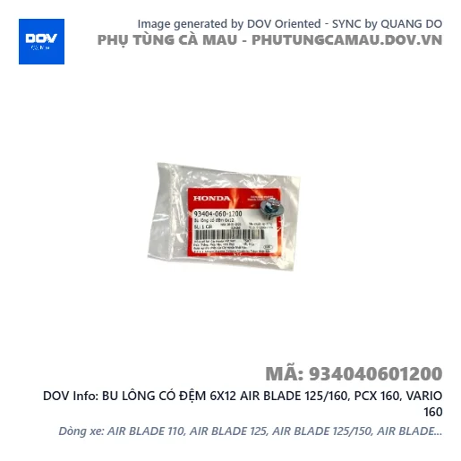 BU LÔNG CÓ ĐỆM 6X12 AIR BLADE 125/160, PCX 160, VARIO 160 — 934040601200