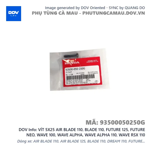 VÍT 5X25 AIR BLADE 110, BLADE 110, FUTURE 125, FUTURE NEO, WAVE 100, WAVE ALPHA, WAVE ALPHA 110, WAVE RSX 110 — 93500050250G