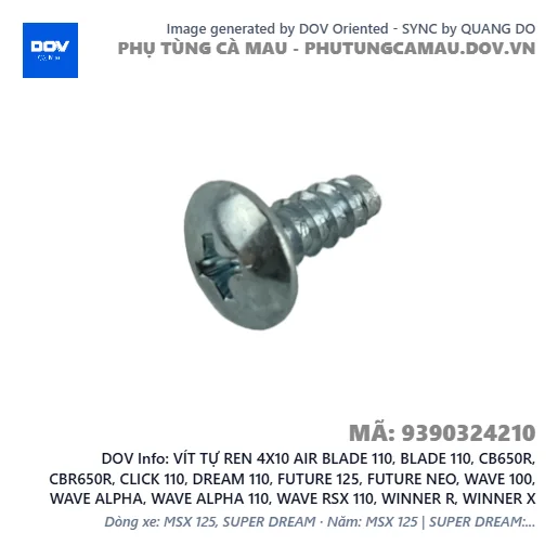 VÍT TỰ REN 4X10 AIR BLADE 110, BLADE 110, CB650R, CBR650R, CLICK 110, DREAM 110, FUTURE 125, FUTURE NEO, WAVE 100, WAVE ALPHA, WAVE ALPHA 110, WAVE RSX 110, WINNER R, WINNER X — 9390324210