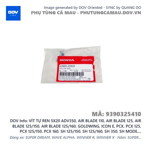 VÍT TỰ REN 5X20 ADV350, AIR BLADE 110, AIR BLADE 125, AIR BLADE 125/150, AIR BLADE 125/160, GOLDWING, ICON E, PCX, PCX 125, PCX 125/150, PCX 160, SH 125/150, SH 125/160, SH 350, SH MODE, VARIO 160, VISION 110, WAVE ALPHA, WINNER 150 — 9390325410