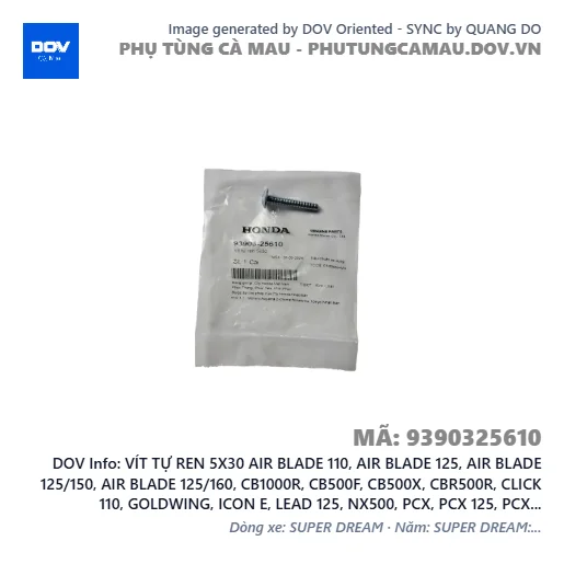 VÍT TỰ REN 5X30 AIR BLADE 110, AIR BLADE 125, AIR BLADE 125/150, AIR BLADE 125/160, CB1000R, CB500F, CB500X, CBR500R, CLICK 110, GOLDWING, ICON E, LEAD 125, NX500, PCX, PCX 125, PCX 125/150, PCX 160, SH 125/150, SH 125/160, SH MODE, VARIO 160, VISION 110 — 9390325610