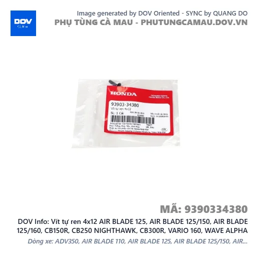 Vít tự ren 4x12 AIR BLADE 125, AIR BLADE 125/150, AIR BLADE 125/160, CB150R, CB250 NIGHTHAWK, CB300R, VARIO 160, WAVE ALPHA — 9390334380