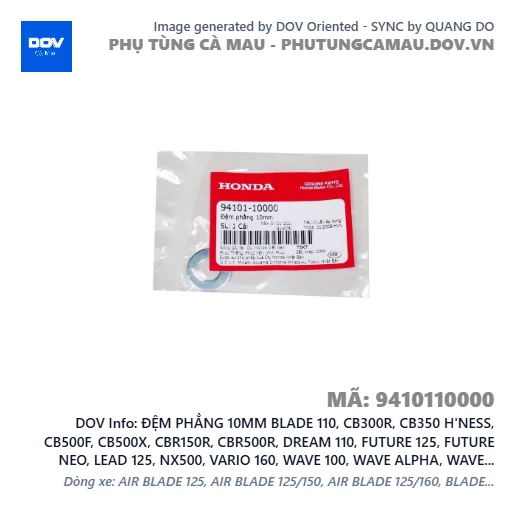 ĐỆM PHẲNG 10MM BLADE 110, CB300R, CB350 H'NESS, CB500F, CB500X, CBR150R, CBR500R, DREAM 110, FUTURE 125, FUTURE NEO, LEAD 125, NX500, VARIO 160, WAVE 100, WAVE ALPHA, WAVE RSX 110, WINNER 150, WINNER R, WINNER X — 9410110000