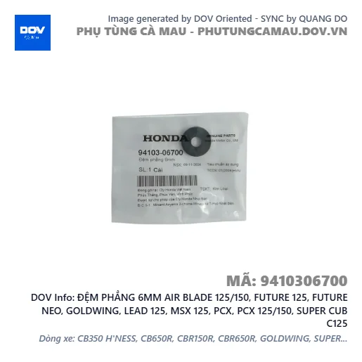 ĐỆM PHẲNG 6MM AIR BLADE 125/150, FUTURE 125, FUTURE NEO, GOLDWING, LEAD 125, MSX 125, PCX, PCX 125/150, SUPER CUB C125 — 9410306700