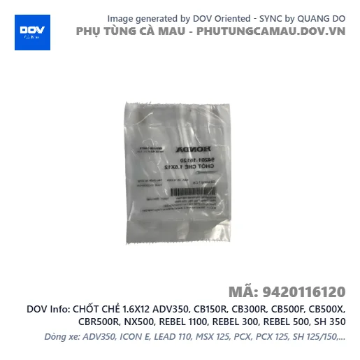 CHỐT CHẺ 1.6X12 ADV350, CB150R, CB300R, CB500F, CB500X, CBR500R, NX500, REBEL 1100, REBEL 300, REBEL 500, SH 350 — 9420116120