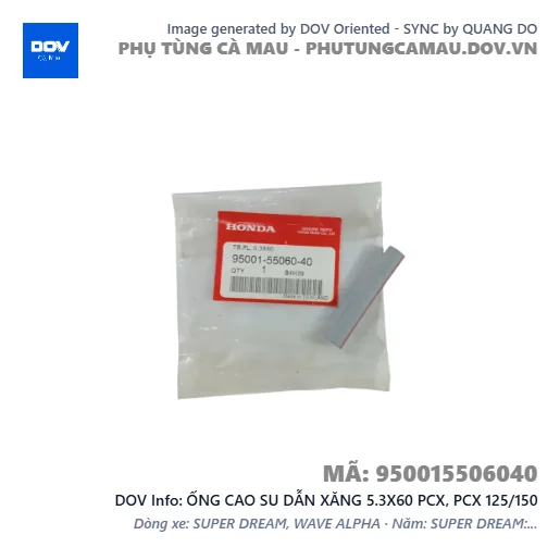 ỐNG CAO SU DẪN XĂNG 5.3X60 PCX, PCX 125/150 — 950015506040