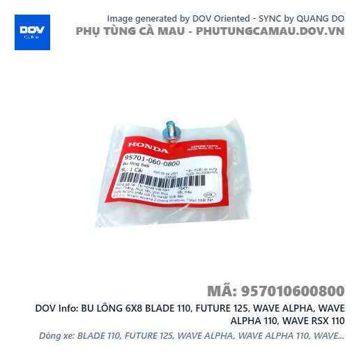 BU LÔNG 6X8 BLADE 110, FUTURE 125, WAVE ALPHA, WAVE ALPHA 110, WAVE RSX 110 — 957010600800