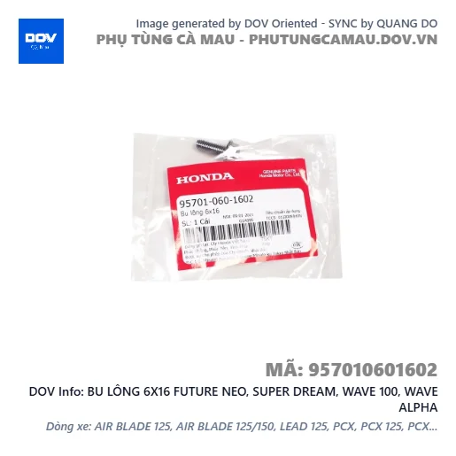 BU LÔNG 6X16 FUTURE NEO, SUPER DREAM, WAVE 100, WAVE ALPHA — 957010601602