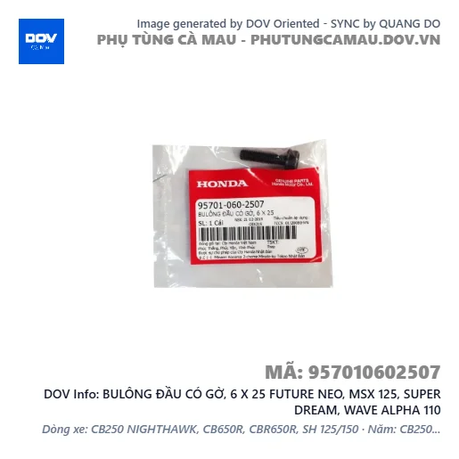 BULÔNG ĐẦU CÓ GỜ, 6 X 25 FUTURE NEO, MSX 125, SUPER DREAM, WAVE ALPHA 110 — 957010602507