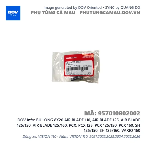 BU LÔNG 8X20 AIR BLADE 110, AIR BLADE 125, AIR BLADE 125/150, AIR BLADE 125/160, PCX, PCX 125, PCX 125/150, PCX 160, SH 125/150, SH 125/160, VARIO 160 — 957010802002
