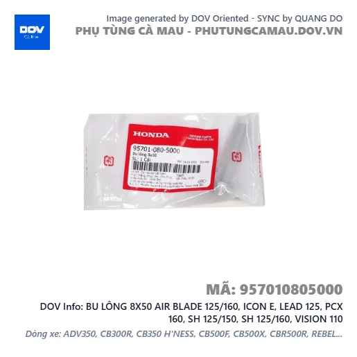 BU LÔNG 8X50 AIR BLADE 125/160, ICON E, LEAD 125, PCX 160, SH 125/150, SH 125/160, VISION 110 — 957010805000