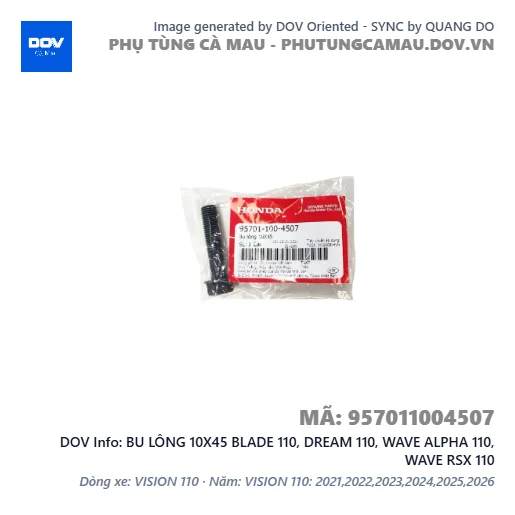 BU LÔNG 10X45 BLADE 110, DREAM 110, WAVE ALPHA 110, WAVE RSX 110 — 957011004507