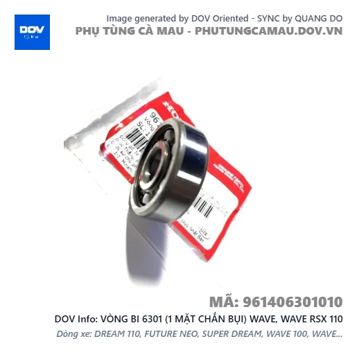 VÒNG BI 6301 (1 MẶT CHẮN BỤI) WAVE, WAVE RSX 110 — 961406301010