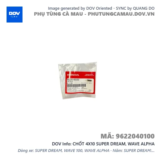 CHỐT 4X10 SUPER DREAM, WAVE ALPHA — 9622040100