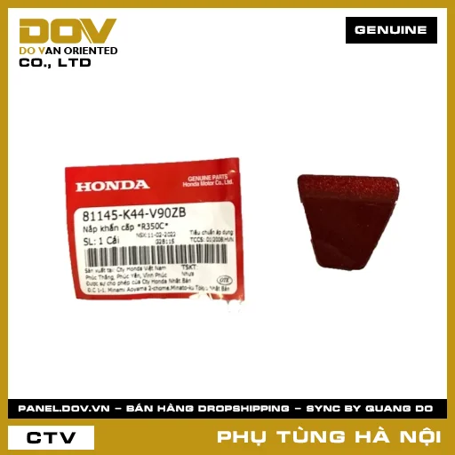 MÃ PHỤ TÙNG : 81145K44V90ZB NẮP KHẨN CẤP *R350C* — 81145K44V90ZB