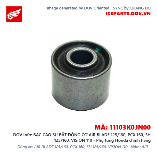 BẠC CAO SU BẮT ĐỘNG CƠ AIR BLADE 125/160, PCX 160, SH 125/160, VISION 110 - Phụ tùng Honda chính hãng